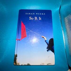 So B. It: A Novel by Sarah Weeks (Scholastic Edition)
